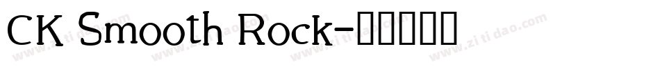 CK Smooth Rock字体转换